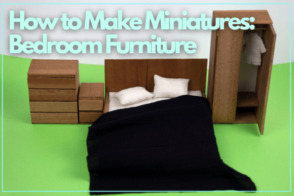 Download How to Make Miniatures: Bedroom Furniture - Bedroom furniture Collection